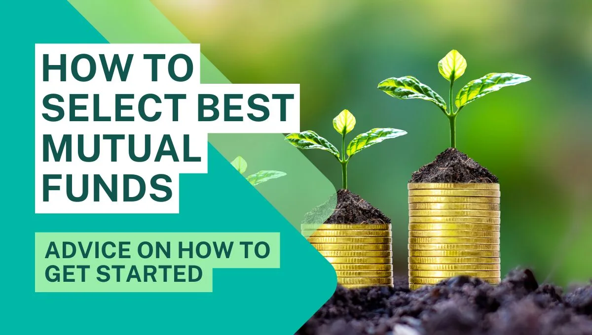 How to Select Best Mutual Funds